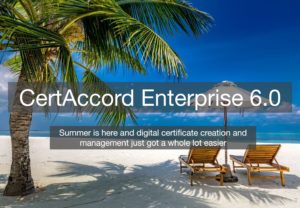 CertAccord Enterprise 6.0 release of pki certificate management software